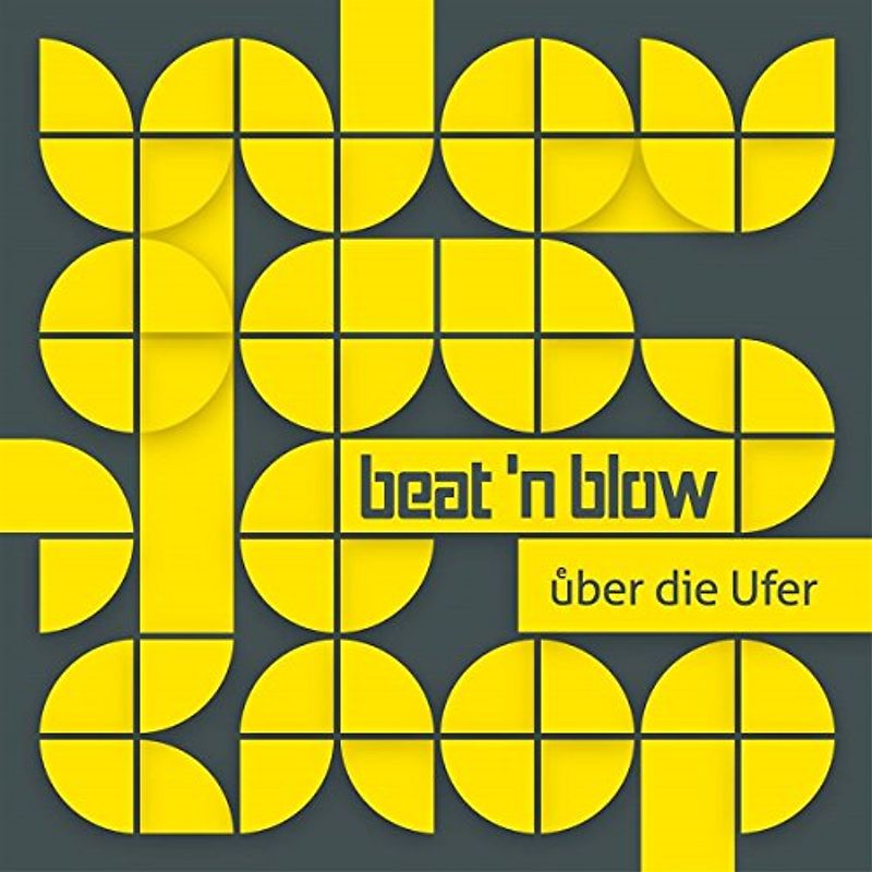 Beat'N Blow - Über die Ufer