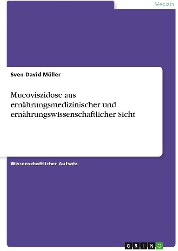 Mucoviszidose aus ernährungsmedizinischer und ernährungswissenschaftlicher Sicht