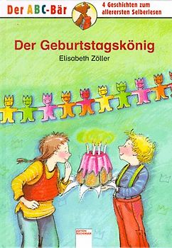 Der Geburtstagskönig. In neuer Rechtschreibung