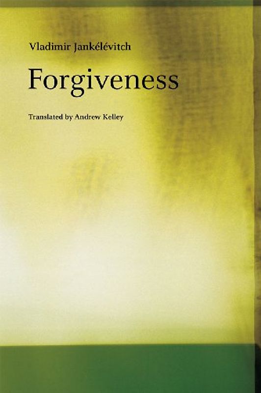 Forgiveness - Jankelevitch, Vladimir