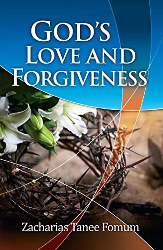 God's Love And Forgiveness (God Loves You, Band 1)