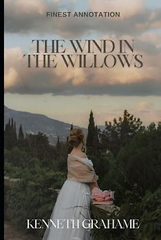 The Wind in the Willows (Finest Annotation)