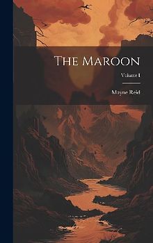 The Maroon; Volume I
