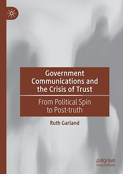 Government Communications and the Crisis of Trust