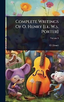 Complete Writings Of O. Henry [i.e. W.s. Porter]