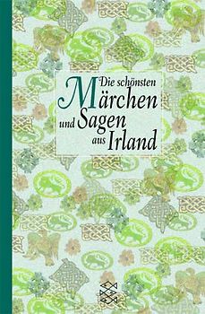 Die schönsten Märchen und Sagen aus Irland. - Frederik Hetmann