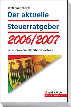 Der aktuelle Steuerratgeber 2006/2007