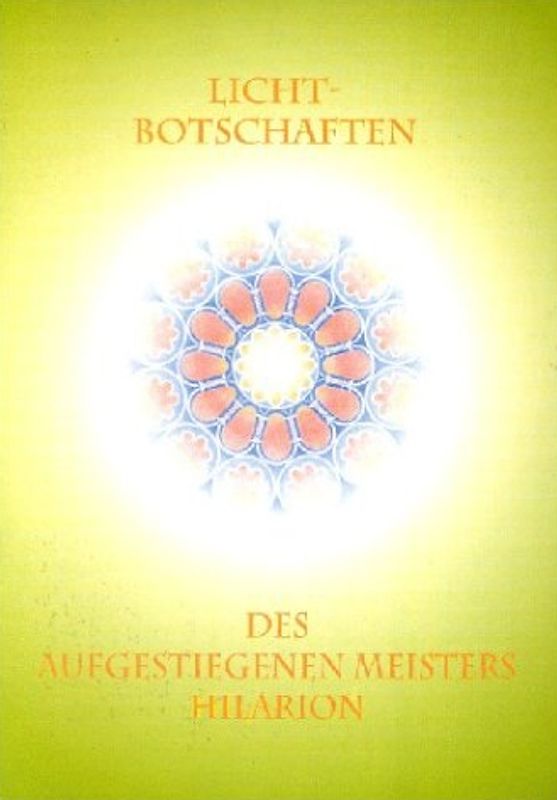 Licht-Botschaften des Aufgestiegenen Meisters Hilarion