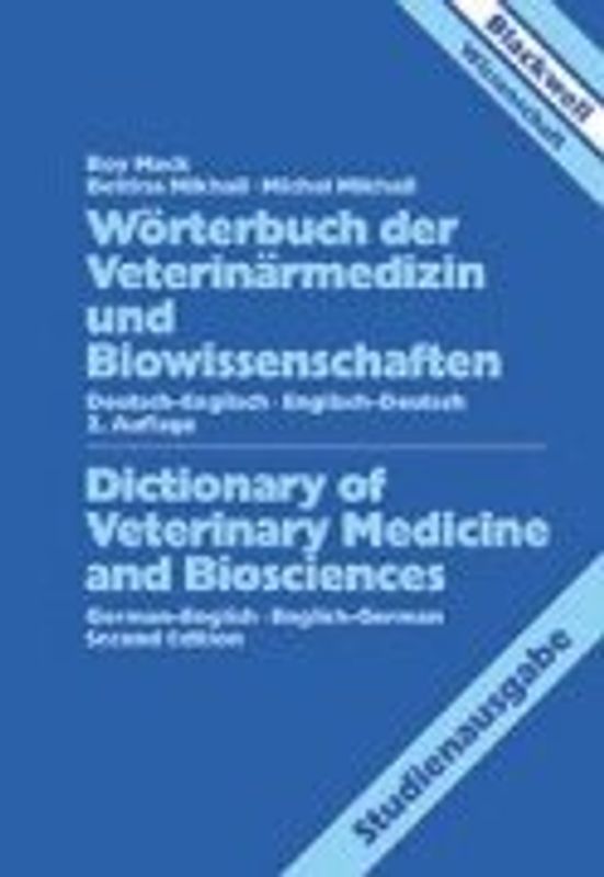 Wörterbuch der Veterinärmedizin und Biowissenschaften. Deutsch-Englisch /Englisch-Deutsch