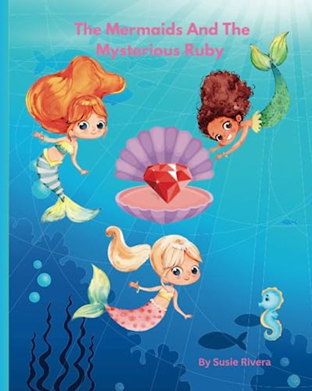 The Mermaids And The Mysterious Ruby