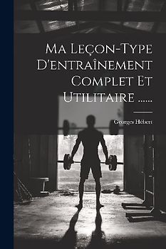 Ma Leçon-type D'entraînement Complet Et Utilitaire ......