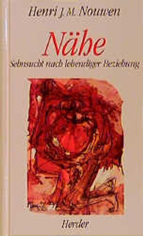 Nähe. Sehnsucht nach lebendiger Beziehung