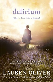 Delirium - Lauren Oliver [Paperback]