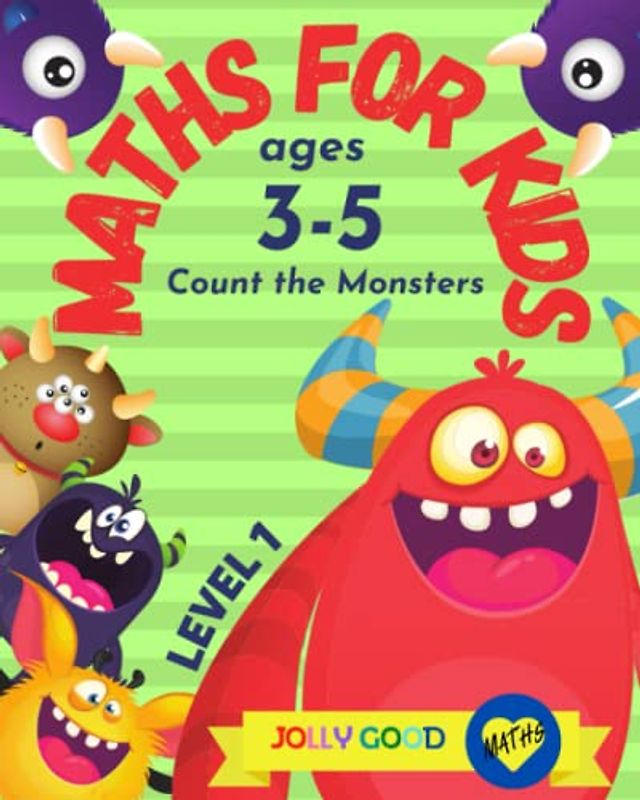 Maths for Kids ages 3-5 Count the Monsters LEVEL 1: Picture Book Teaching Numbers 0-10 | Teach Counting to Preschoolers (Jolly Good Maths Read Alouds, Band 4)