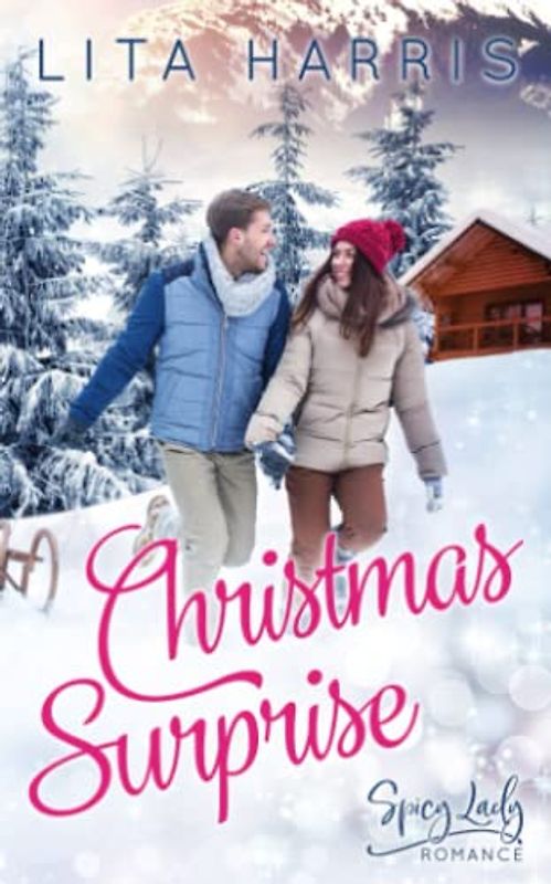 Christmas Surprise: Eingeschneit in den Rocky Mountains (Winterliebe, Band 1)