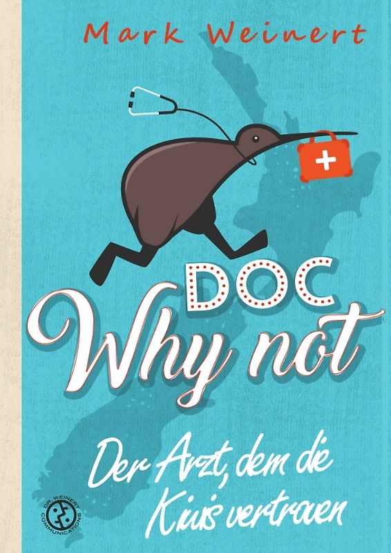 Doc Why Not: Der Arzt, dem die Kiwis vertrauen