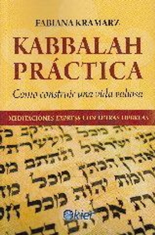 Kabbalah práctica : cómo construir una vida valiosa