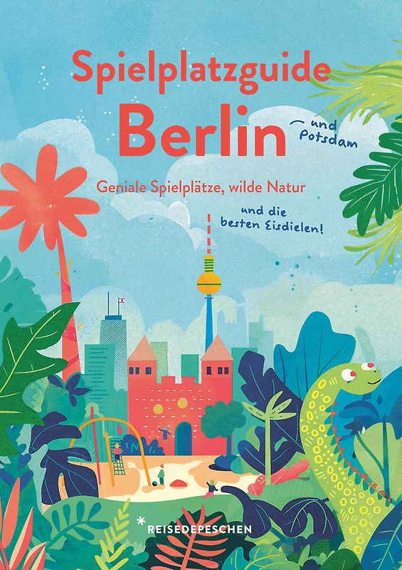 Spielplatzguide Berlin - Reiseführer für Familien