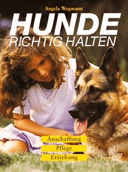 Hunde richtig halten