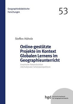 Online-gestützte Projekte im Kontext Globalen Lernens im Geographieunterricht
