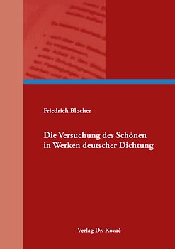 Die Versuchung des Schönen in Werken deutscher Dichtung