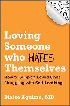 Loving Someone Who Hates Themselves