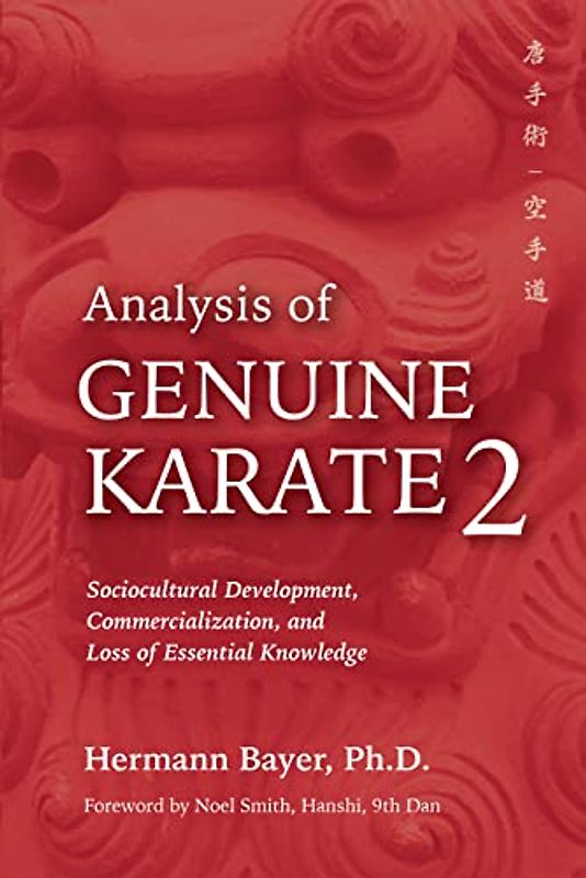 Analysis of Genuine Karate 2: Sociocultural Development, Commercialization, and Loss of Essential Knowledge (Martial Science)