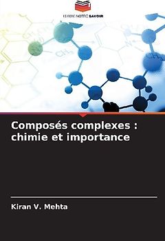 Composés complexes : chimie et importance