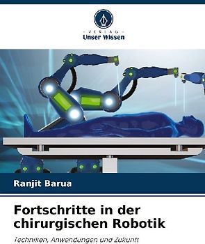 Fortschritte in der chirurgischen Robotik