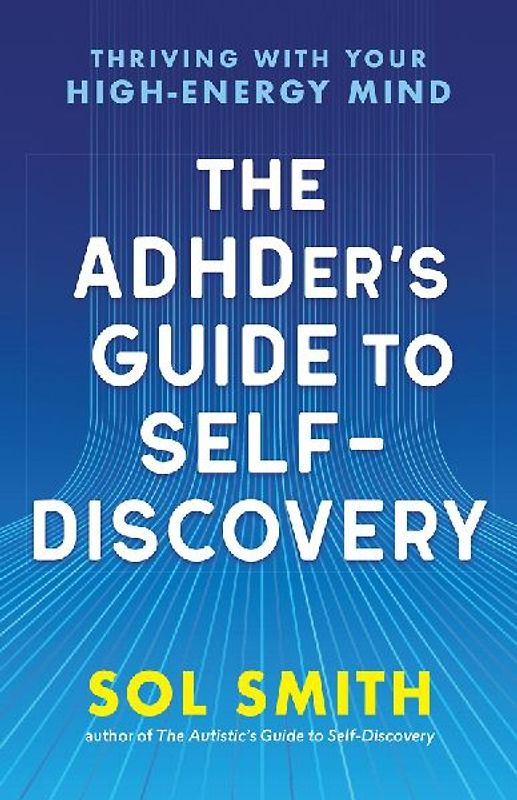 The Adhder's Guide to Self-Discovery