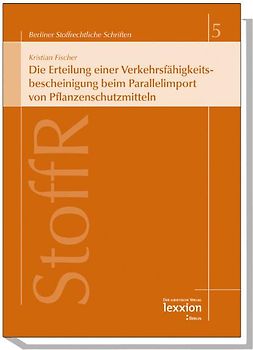 Die Erteilung einer Verkehrsfähigkeitsbescheinigung beim Parallelimport von Pflanzenschutzmitteln