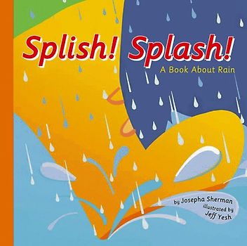 Splish! Splash!: A Book About Rain (Amazing Science: Weather)