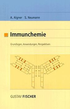 Immunchemie. Grundlagen, Anwendungen, Perspektiven