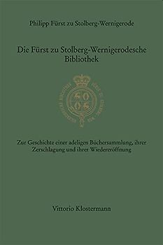 Die Fürst zu Stolberg-Wernigerodesche Bibliothek
