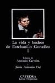 Vida y hechos de Estebanillo González, I