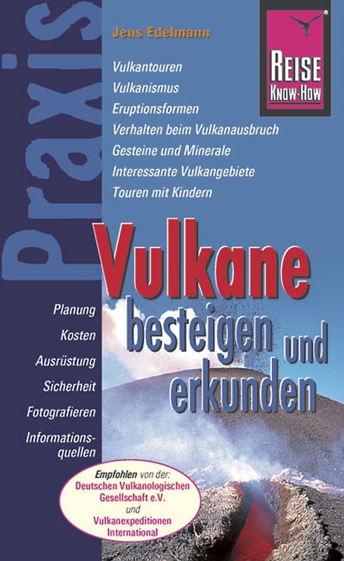Reise Know-How Praxis: Vulkane besteigen und erkunden. Ratgeber mit vielen praxisnahen Tipps und Informationen