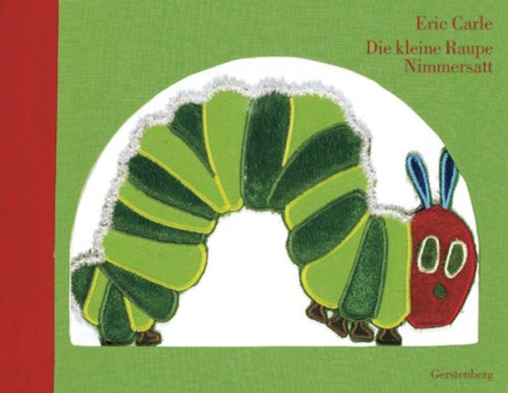 Die kleine Raupe Nimmersatt