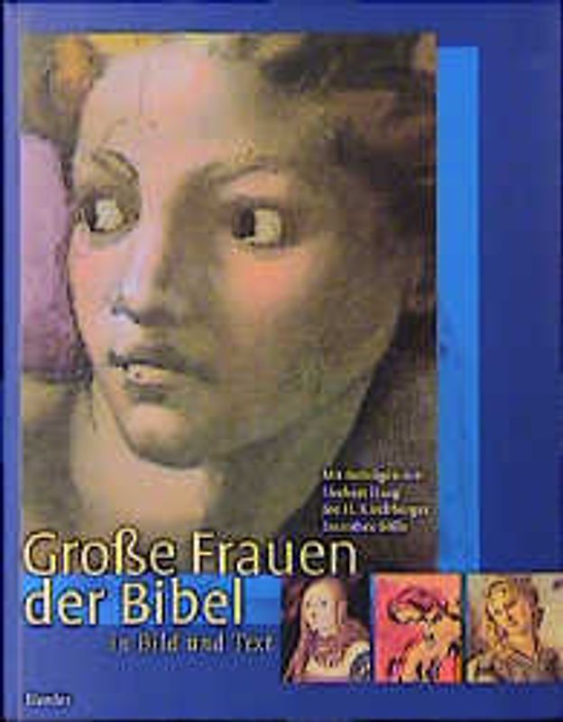 Grosse Frauen der Bibel in Bild und Text
