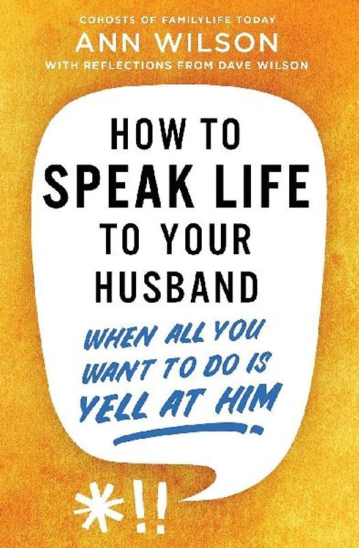 How to Speak Life to Your Husband