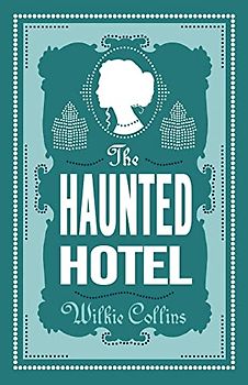 The Haunted Hotel: Annotated Edition