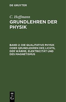 Die qualitative Physik oder Grundlehren des Lichts, der Wärme, Elektricität und des Magnetismus