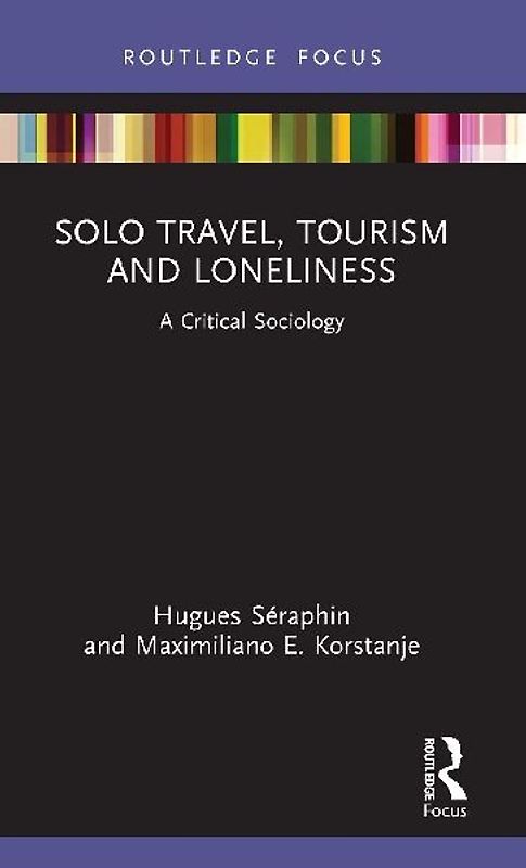 Solo Travel, Tourism and Loneliness