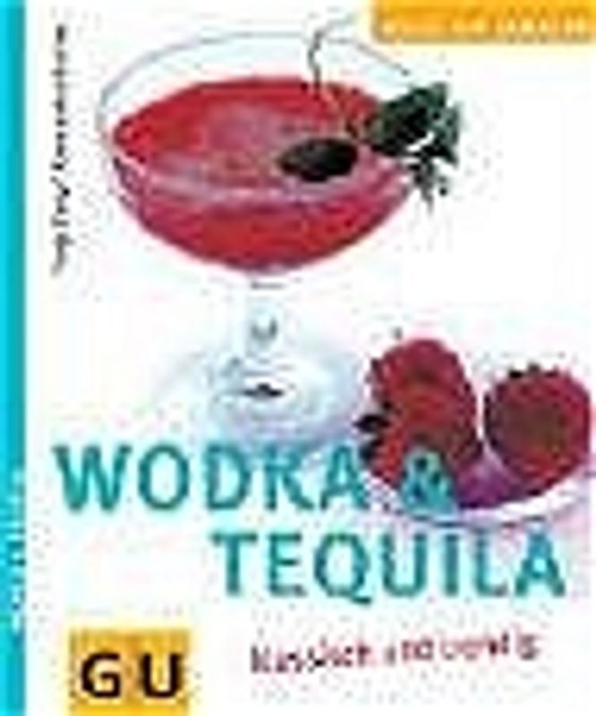 Wodka & Tequila klassisch und trendig