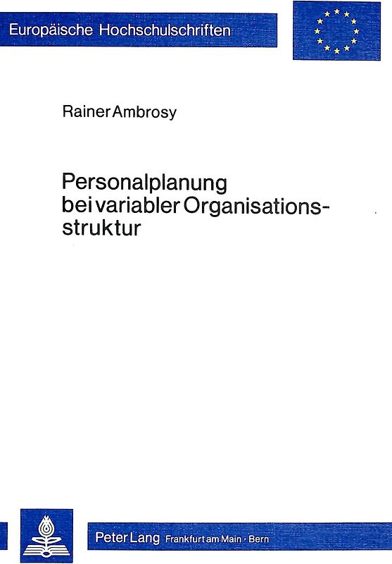 Personalplanung bei variabler Organisationsstruktur