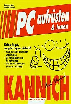 Kannich PC aufrüsten & tunen