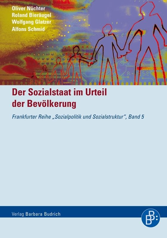 Der Sozialstaat im Urteil der Bevölkerung