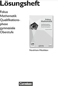 Fokus Mathematik - Gymnasiale Oberstufe - Nordrhein-Westfalen / Qualifikationsphase - Lösungen zum Schülerbuch