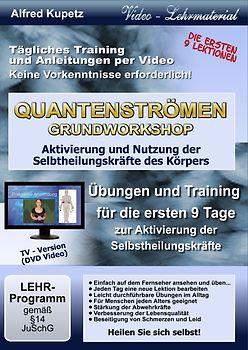 QUANTENSTRÖMEN GRUNDWORKSHOP: Aktivierung und Nutzung der Selbstheilungskräfte des Körpers - Kupetz, Alfred DVD