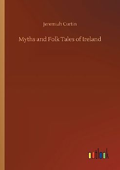 Myths and Folk Tales of Ireland