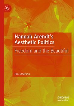 Hannah Arendt’s Aesthetic Politics